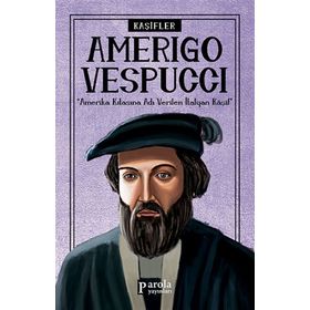 Kaşifler Amerigo Vespucci - Turan Tektaş