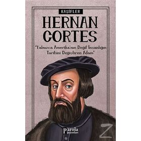 Kaşifler Hernan Cortes - Turan Tektaş