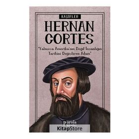 Kaşifler Hernan Cortes - Turan Tektaş