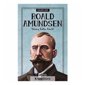 Kaşifler Roald Amundsen - Turan Tektaş