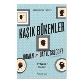 Kaşık Bükenler - Daryl Gregory
