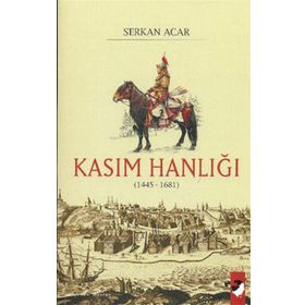 KASIM HANLIĞI (1445-1681) - SERKAN ACAR