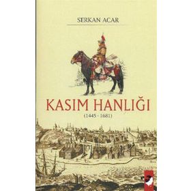 KASIM HANLIĞI (1445-1681) - SERKAN ACAR