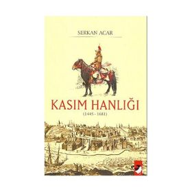 KASIM HANLIĞI (1445-1681) - SERKAN ACAR