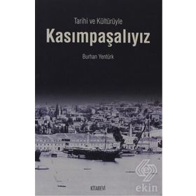 KASIMPAŞALIYIZ TARIHI VE KÜLTÜRÜYLE - BURHAN YENTÜRK