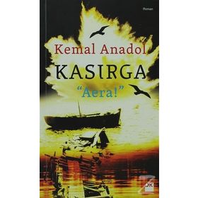 KASIRGA - AERA! - KEMAL ANADOL