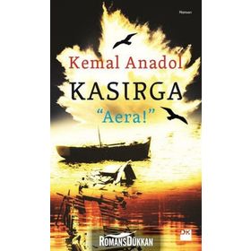 KASIRGA - AERA! - KEMAL ANADOL