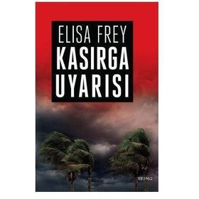 Kasırga Uyarısı - Elisa Frey