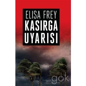 Kasırga Uyarısı - Elisa Frey