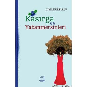 Kasırga ve Yabanmersinleri - Çiyil Kurtuluş