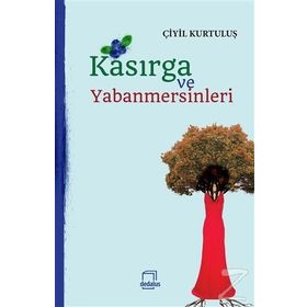 Kasırga ve Yabanmersinleri - Çiyil Kurtuluş