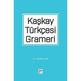 Kaşkay Türkçesi Grameri - Muhittin Çelik