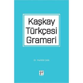 Kaşkay Türkçesi Grameri - Muhittin Çelik