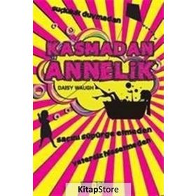 Kasmadan Annelik - Daisy Waugh