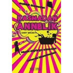 Kasmadan Annelik - Daisy Waugh
