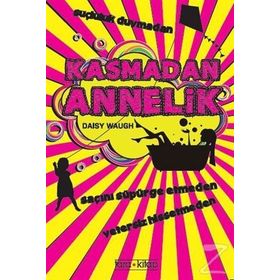 Kasmadan Annelik - Daisy Waugh