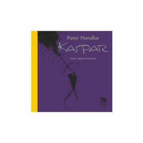 Kaspar - Peter Handke
