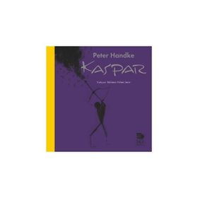Kaspar - Peter Handke