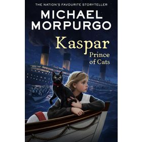 Kaspar : Prince Of Cats - Michael Morpurgo
