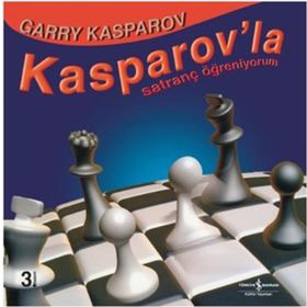 KASPAROV´LA SATRANÇ ÖĞRENİYORUM - GARRY KASPAROV