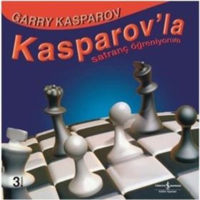 KASPAROV´LA SATRANÇ ÖĞRENİYORUM - GARRY KASPAROV