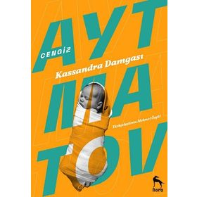 Kassandra Damgası - Cengiz Aytmatov