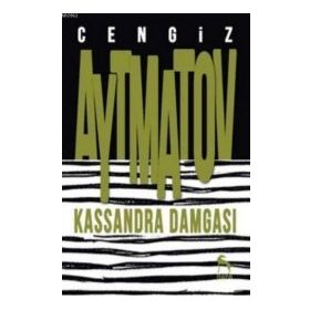 Kassandra Damgası - Cengiz Aytmatov