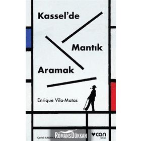 Kassel de Mantık Aramak - Enrique Vila Matas