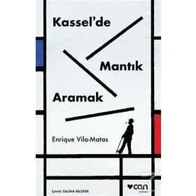 Kassel de Mantık Aramak - Enrique Vila Matas