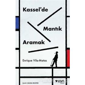 Kasselde Mantık Aramak - Enrique Vila-Matas