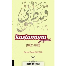 Kastamonu Gazetesi (1882-1920) - Ekrem Zahid Boyraz