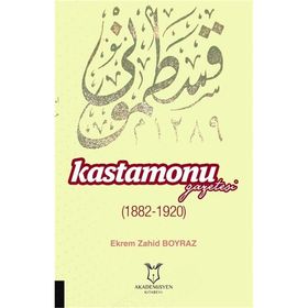 Kastamonu Gazetesi (1882-1920) - Ekrem Zahid Boyraz