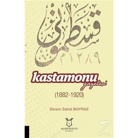 Kastamonu Gazetesi (1882-1920) - Ekrem Zahid Boyraz
