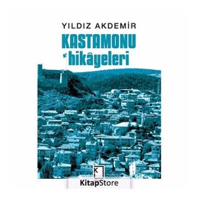 Kastamonu Hikayeleri - Yıldız Akdemir