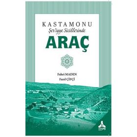 Kastamonu Şer'iyye Sicillerinde Araç - Fahri Maden Fazıl Çifçi