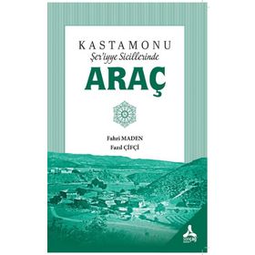 Kastamonu Şer'iyye Sicillerinde Araç - Fahri Maden Fazıl Çifçi