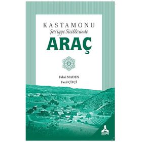 Kastamonu Şer'iyye Sicillerinde Araç - Fahri Maden Fazıl Çifçi