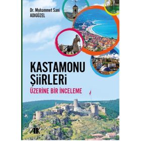 Kastamonu Şiirleri Üzerine Bir İnceleme - Muhammed Sani Adıgüzel