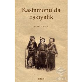 Kastamonuda Eşkıyalık - Fahri Maden