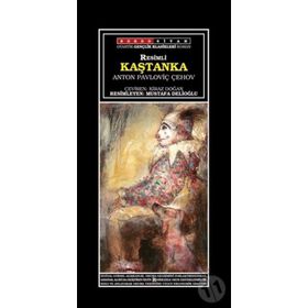 KAŞTANKA - ANTON PAVLOVİÇ ÇEHOV