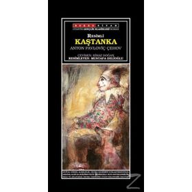 KAŞTANKA - ANTON PAVLOVİÇ ÇEHOV