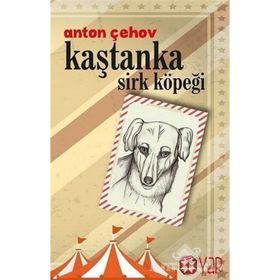 Kaştanka Sirk Köpeği - Anton Çehov