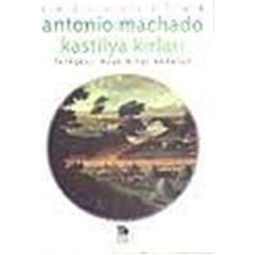 KASTILYA KIRLARI - ANTONIO MACHADO