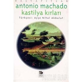 KASTILYA KIRLARI - ANTONIO MACHADO