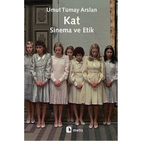 Kat Sinema ve Etik - Umut Tümay Arslan