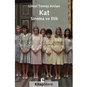 Kat Sinema ve Etik - Umut Tümay Arslan