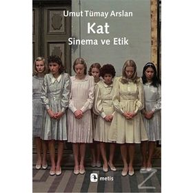 Kat Sinema ve Etik - Umut Tümay Arslan
