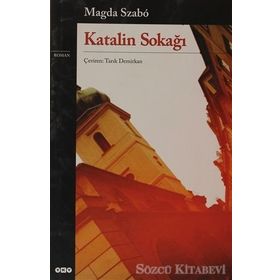 KATALIN SOKAĞI - MAGDA SZABO