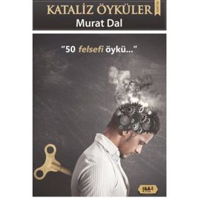 Kataliz Öyküler - 50 Felsefi Öykü - Murat Dal
