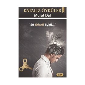 Kataliz Öyküler - 50 Felsefi Öykü - Murat Dal
